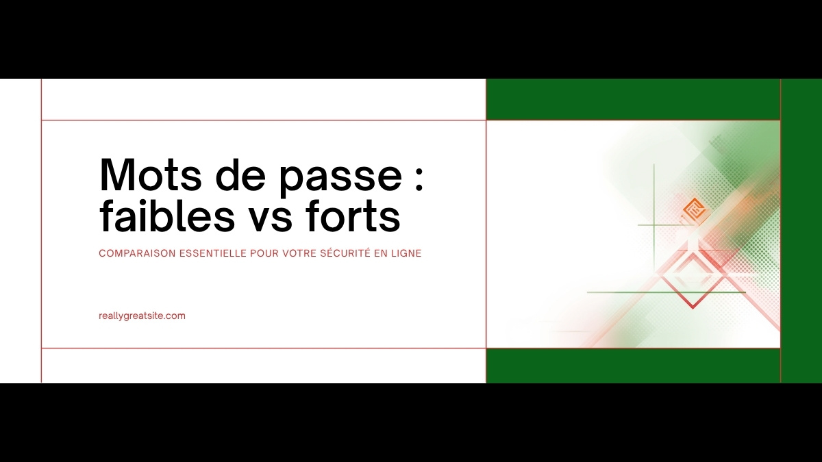 Comparaison visuelle entre mots de passe faibles et mots de passe forts